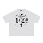 He will Return T-Shirt